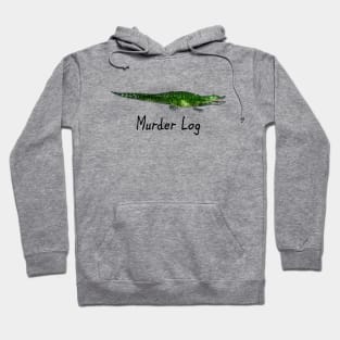 Murder Log Hoodie